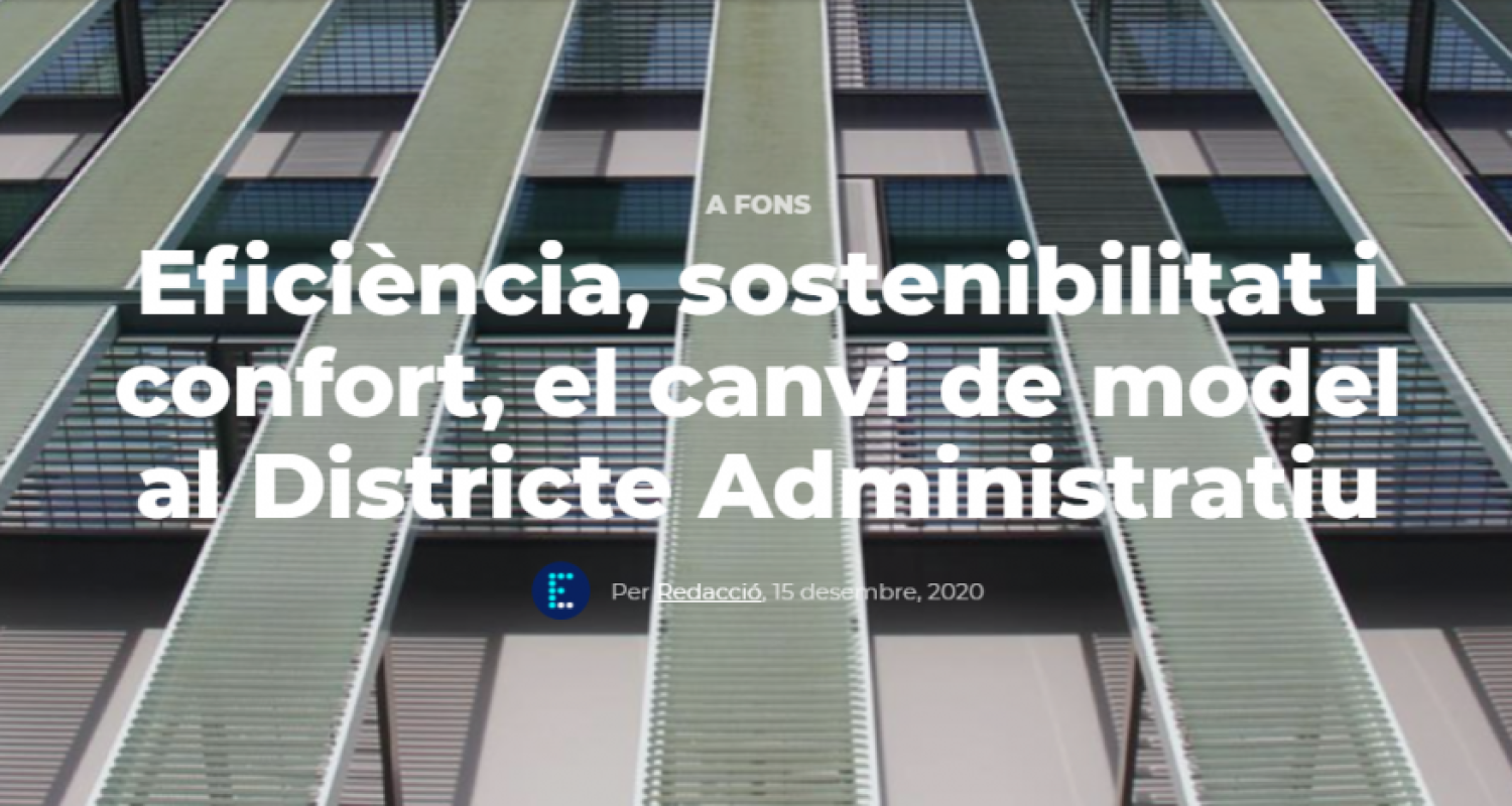Eficiencia, sostenibilidad y confort, el cambio de modelo al Distrito Administrativo